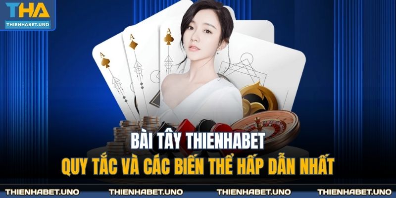 bài tây THIENHABET