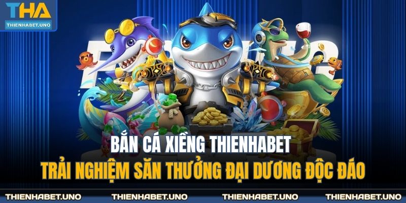 bắn cá xiềng