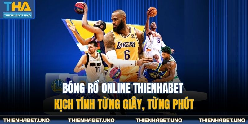 Bóng rổ online THIENHABET
