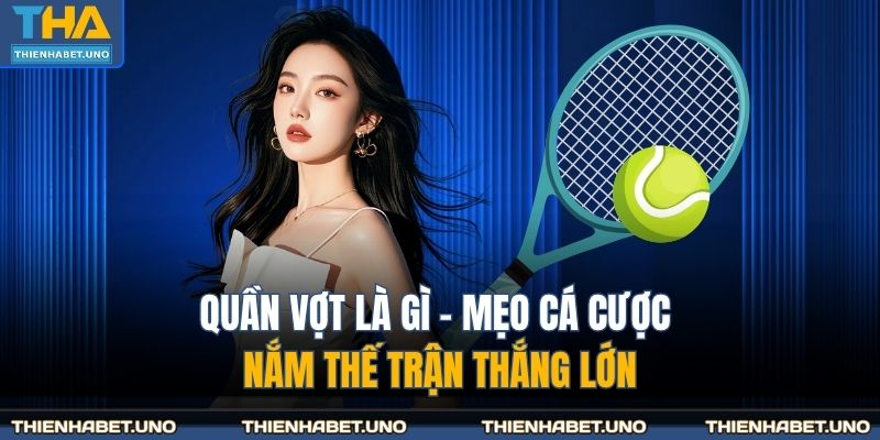 Quần vợt là gì