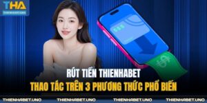 Rút tiền THIENHABET