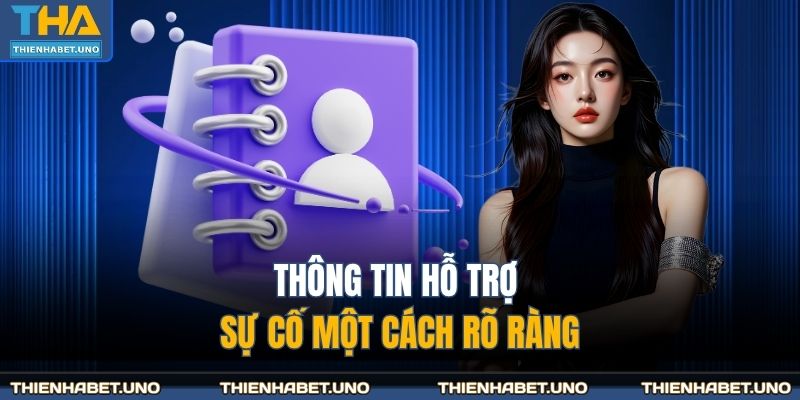 Thông tin hỗ trợ sự cố một cách rõ ràng